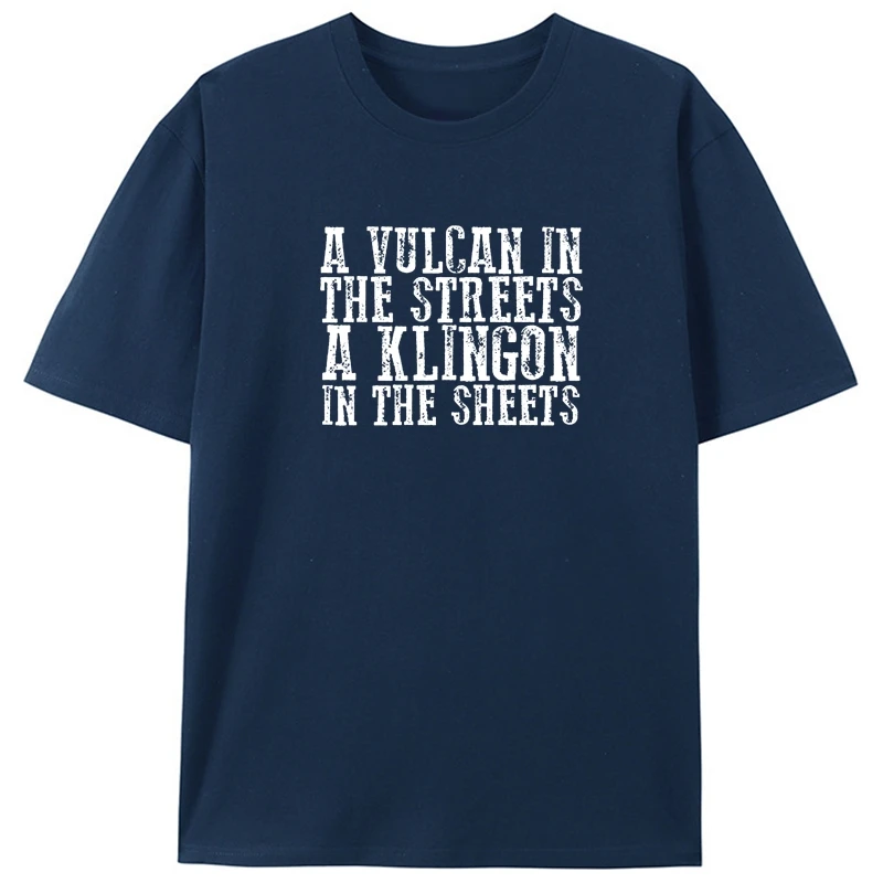 

Women's Funny T-Shirt A Vulcan in the Streets A Klingon in the Sheets