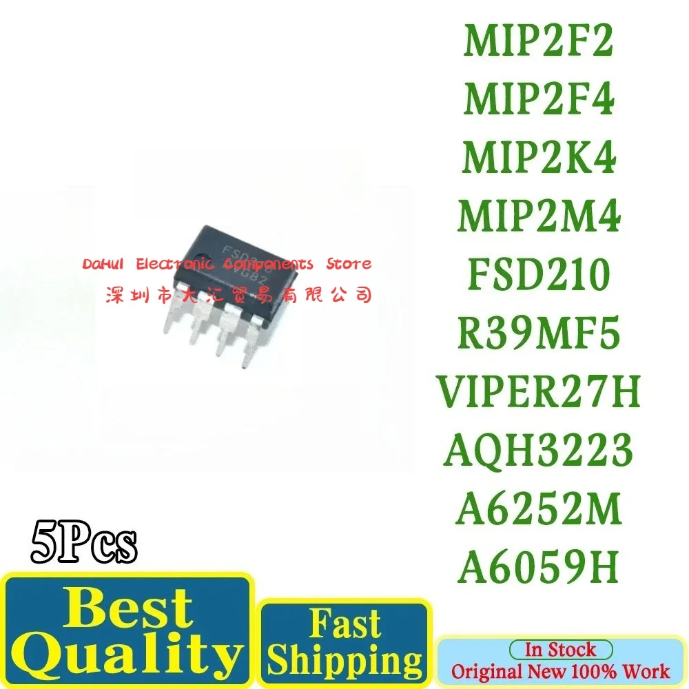 5Pcs 100% New MIP2F2 MIP2F4 MIP2K4 MIP2M4 FSD210 R39MF5 VIPER27H AQH3223 A6252M A6059H DIP-7 Chipset In DAHUI Stock