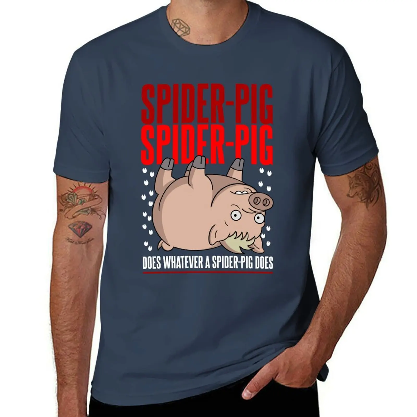 Does Whatever a Spider-Pig Does T-Shirt cotton t shirts high quality t shirts with prints T-Shirt