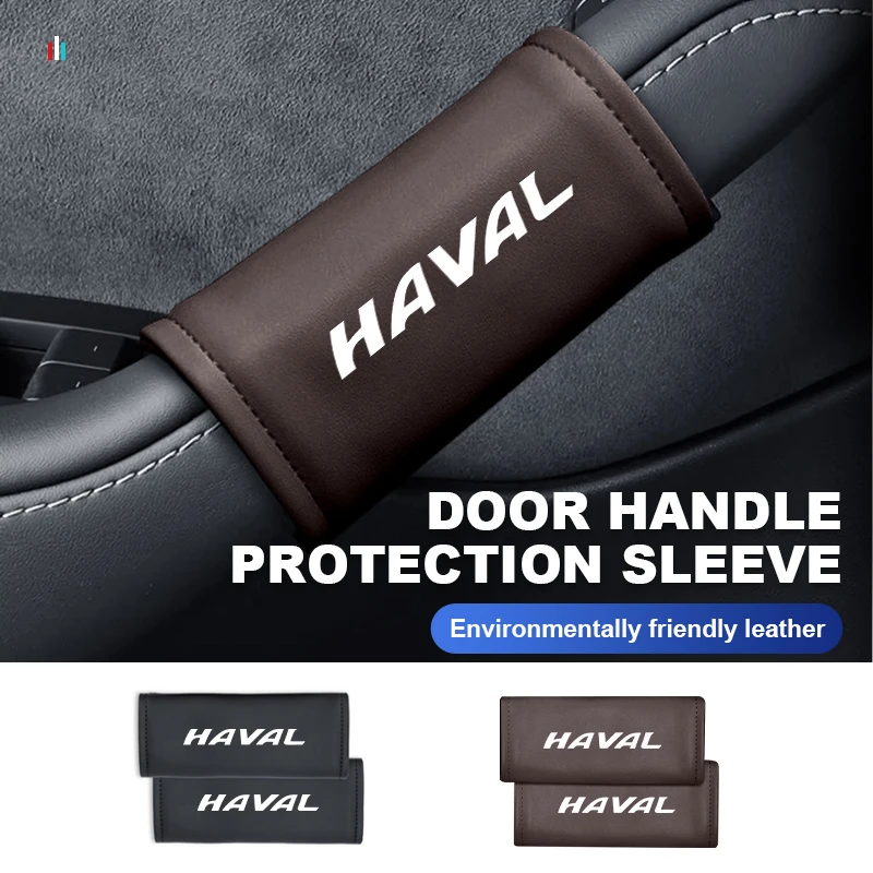 Leather Car Door Interior Handle Anti Wear Protective Cover For Haval Jolion F7 H6 H1 H2 H3 H4 H5 H7 H8 H9 M4 M6 F5 F9 F7X