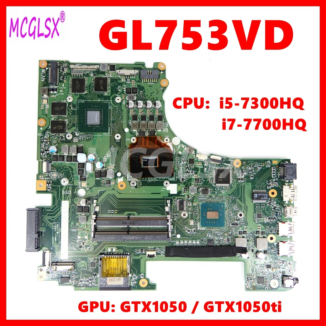 

GL753VD Mainboard For Asus ROG GL753VD GL753VE FX753V ZX753V GL753V GL753 Laptop Motherboard 5 i7-7th Gen CPU GTX1050 GTX1050ti