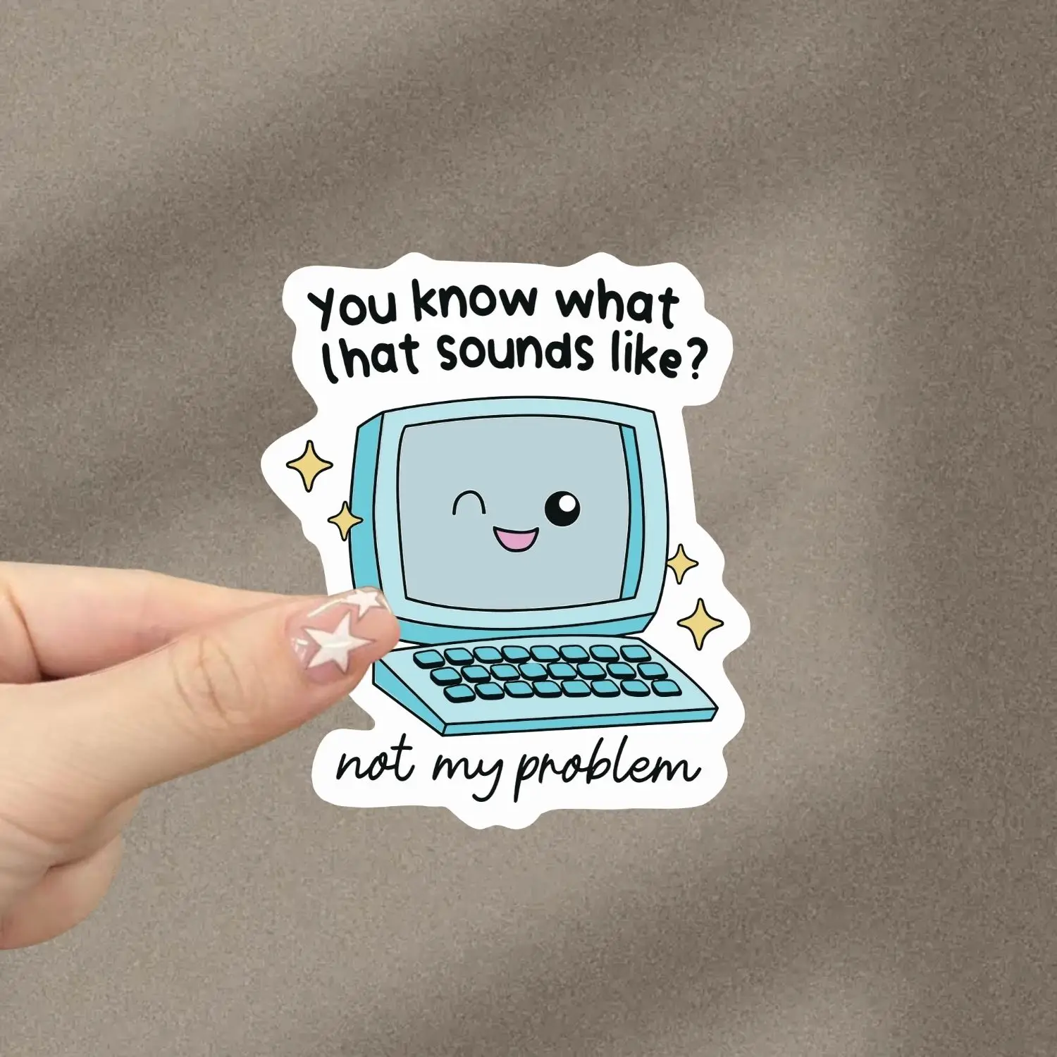 

Satirical Office Humor Decals for Cars Fun "Do You Know What That Sound Is It's Not My Problem" Vinyl Car Stickers