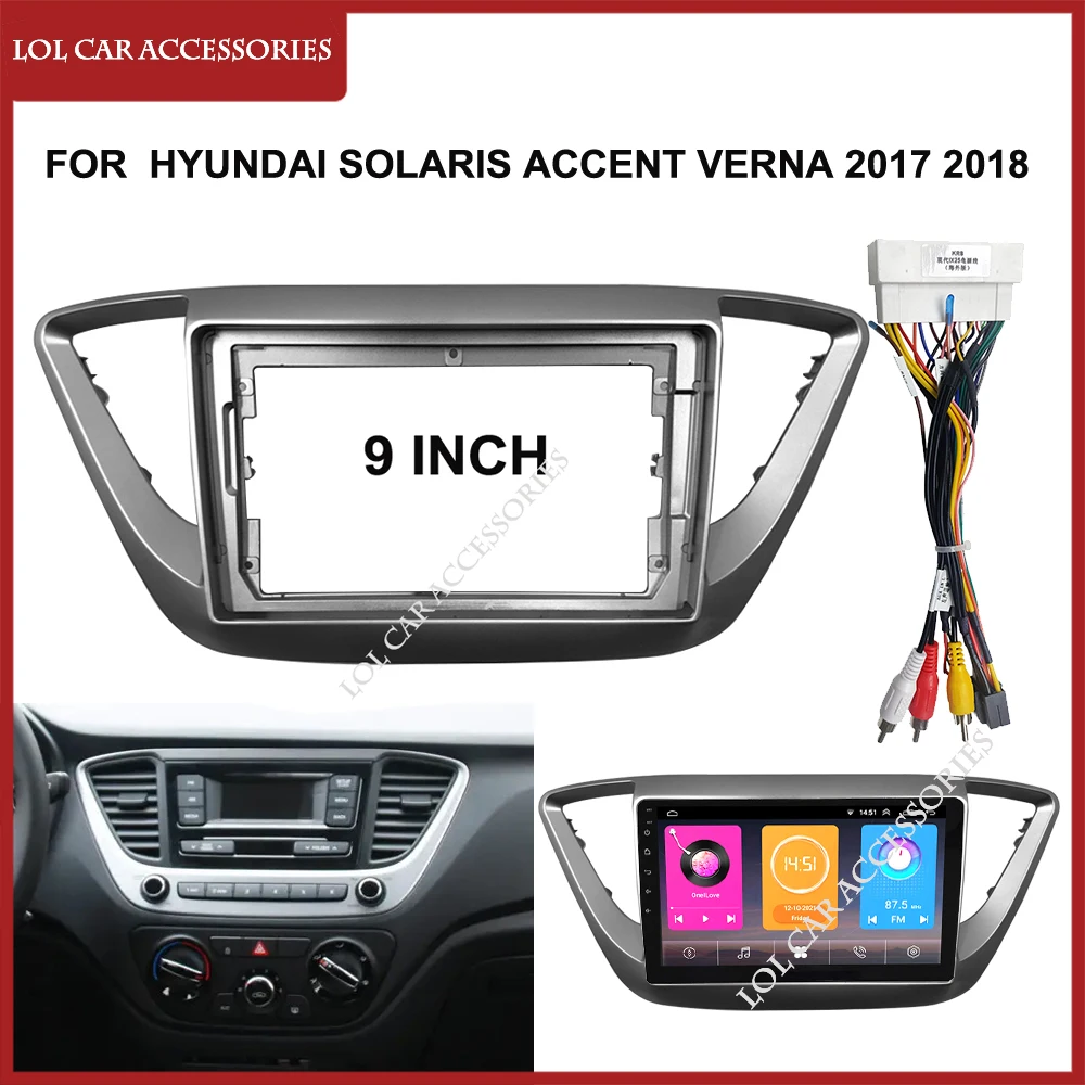 9 Inch For HYUNDAI SOLARIS ACCENT VERNA 2017 2018 Car Radio Fascia Android MP5 Player Panel Frame 2 Din Stereo Dash Cover Trim