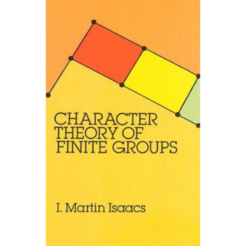 

Character Theory Of Finite Groups I Martin Isaacs Dover Publications 9780486680149 Book