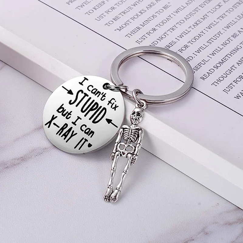 I Can\'t Fix Stupid But I Can X-Ray It Keychain, Funny Graduation Gifts for Radiology Radiologist X-Ray Technician Gift For Nurse