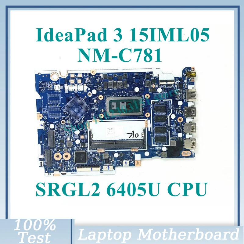 GS452/GS552/GS752 NM-C781 With SRGL2 6405U CPU RAM 4GB For Lenovo IdeaPad 3 15IML05 Laptop Motherboard 100% Tested Working Well