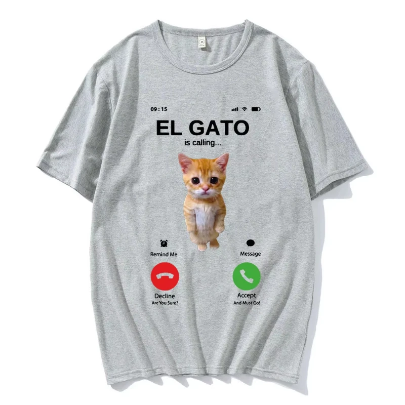 El Gato Is Calling Meme Sad Crying Cat Munchkin Kitty Meme T Shirt Fashion Short Sleeves Oversized T-shirt Streetwear Unisex
