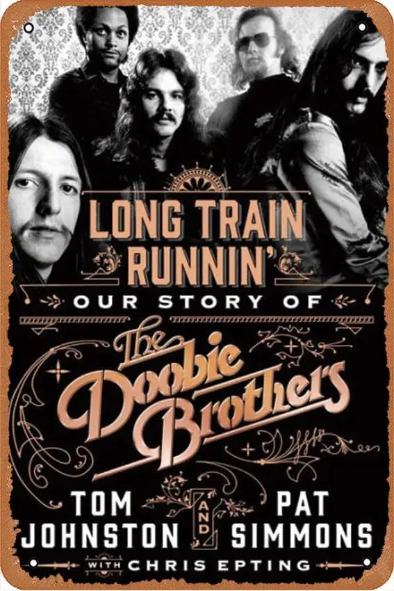 Long Train Runnin': Our Story of The Doobie Brothers Metal Tin Sign 8x12 Inch RetroHome Bar Restaurant Garage Cafe Gas Shop