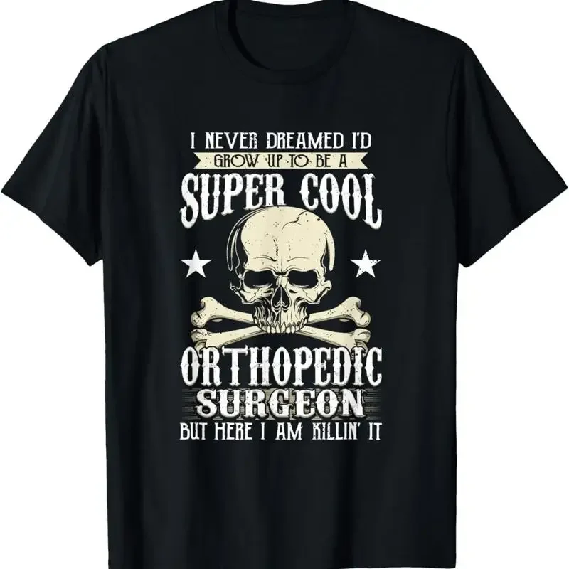 T-shirt à motif de crâne « Je n'ai jamais rêvé de devenir chirurgien orthopédique », édition limitée