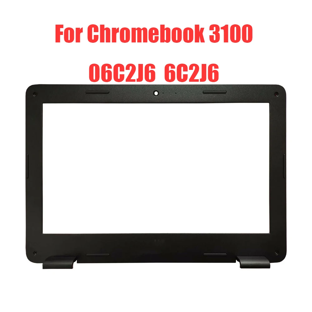 

06C2J6 6C2J6 Laptop Front Bezel For DELL For Chromebook 3100 AP2FH000200 Black New