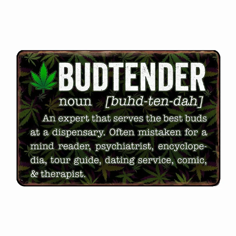 

Bud Tender 420 Cannabis Metal Sign Mural Painting Customize Kitchen Tin Signs Posters Room Wall Decoration Retro Man cave Tavern