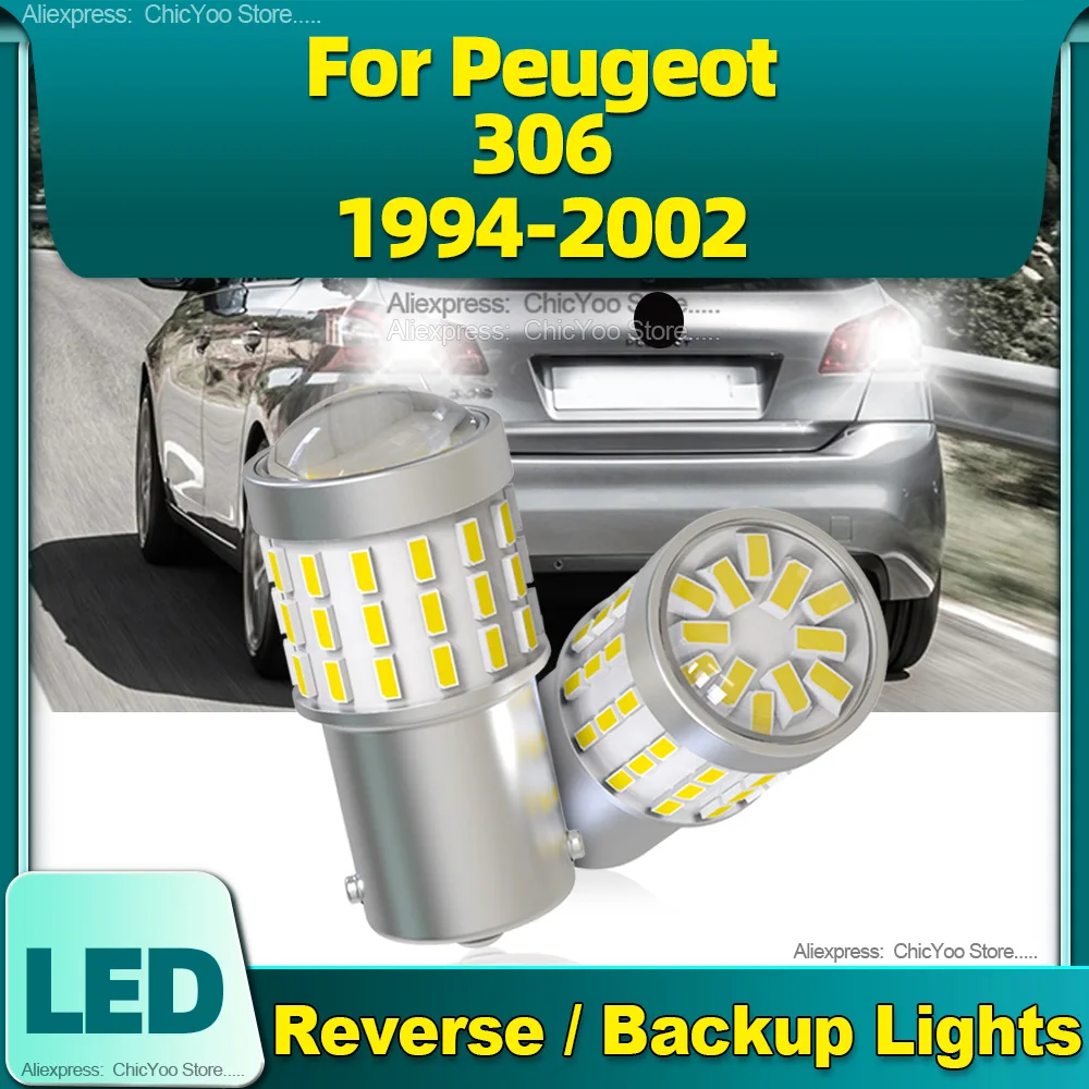 

2Pcs 6000K 1156 BA15S P21W Car LED Bulb Auto Reverse Lamp Lights For Peugeot 306 1994 1995 1996 1997 1998 1999 2000 2001 2002