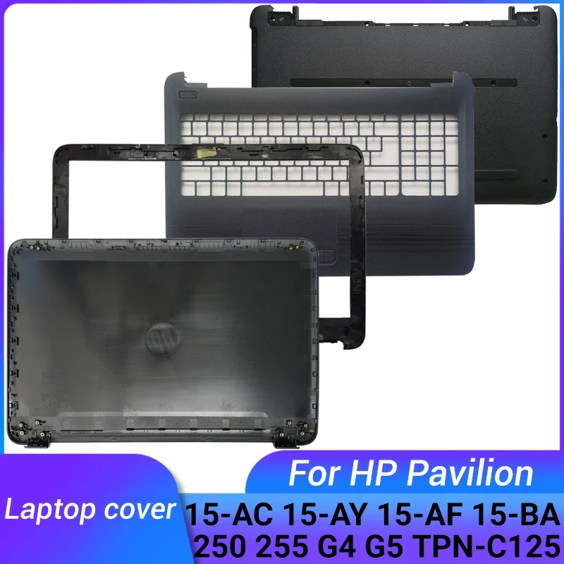 

For HP 15-AC 15-AY 15-AF 15-BA TPN-C125 TPN-C126 250 255 256 G4 G5 laptop LCD Back Cover/Front Bezel/Palmrest Upper/BOTTOM CASE