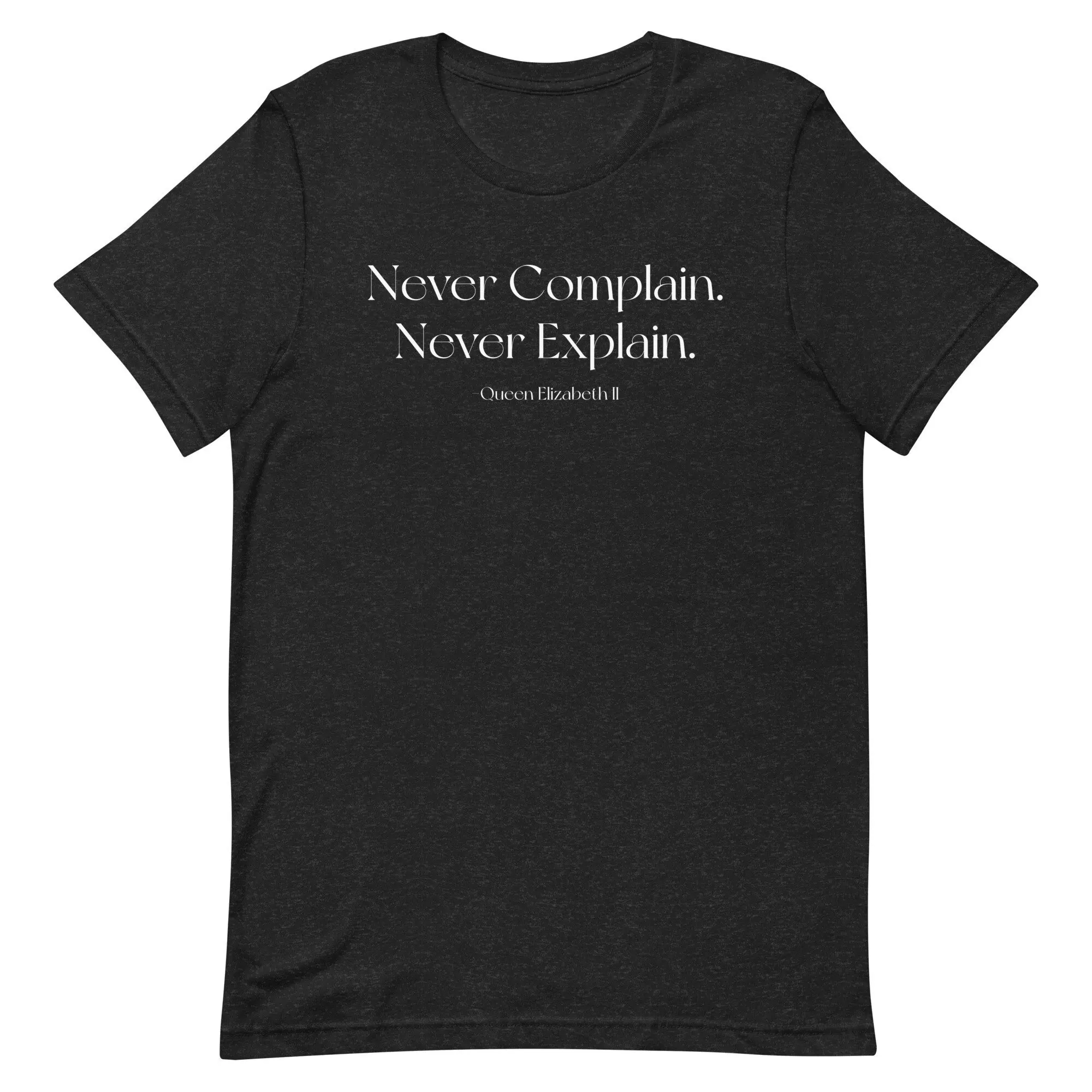 Never Complain Explain T Shirt Queen Elizabeth Silhouette Tee Crown