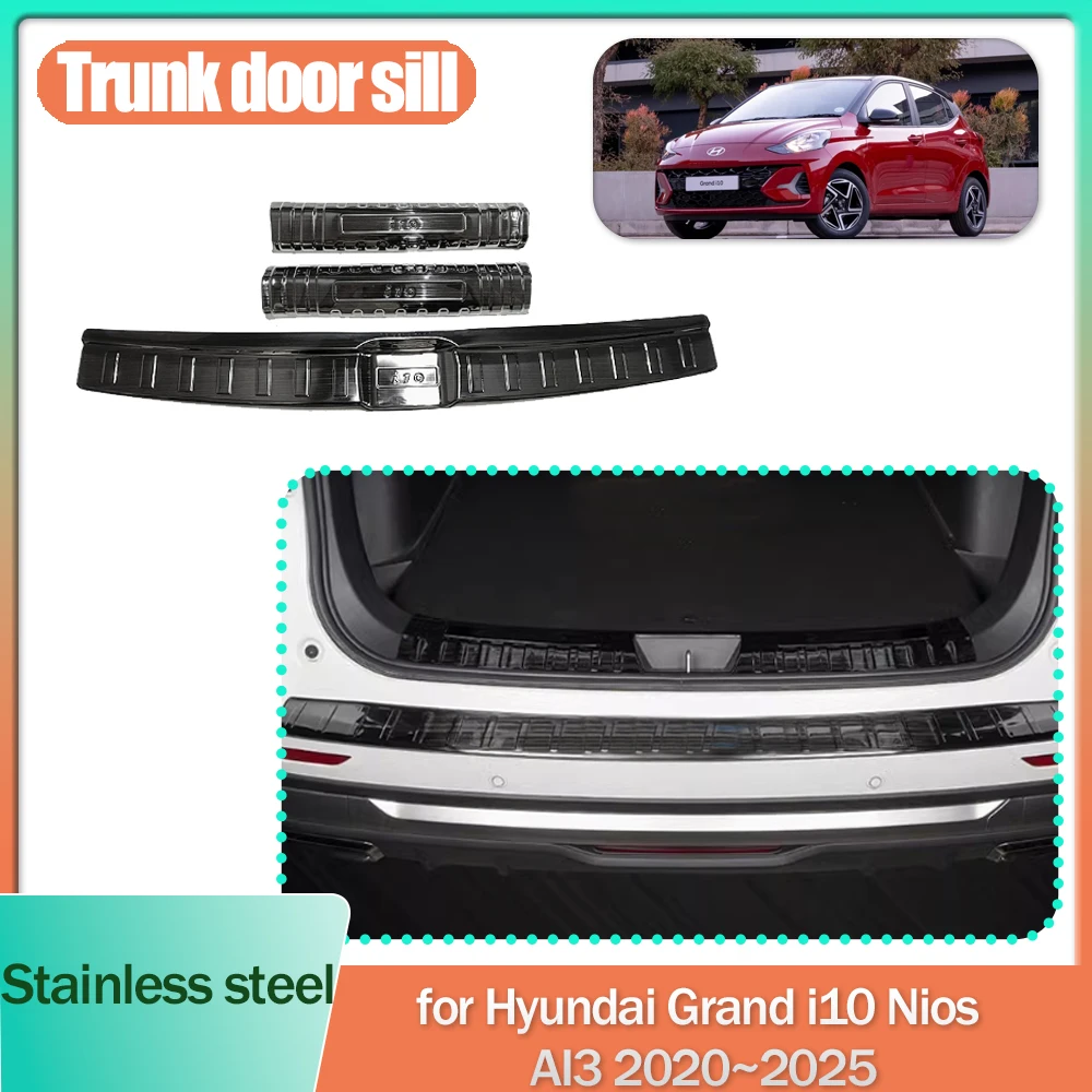 

Car Trunk Door Sill for Hyundai Grand i10 N-Line Nios AI3 Hatchback 2020~2025 Stainless steel Threshold Scuff Plate Accessorie