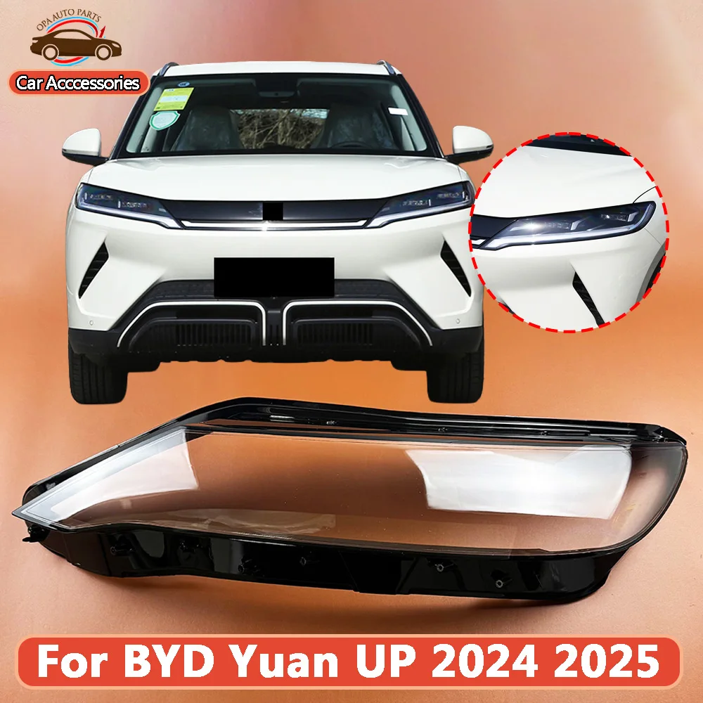 Headlight Transparent Lens For BYD 2024 2025 Yuan UP Front Headlight Shell Headlamp Transparent Lampshade Cover Lens Plexiglass