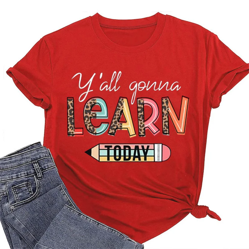 New summer cotton trend Y'all gonna learn today letter print fashion women's short-sleeved vintage crew neck T-shirt
