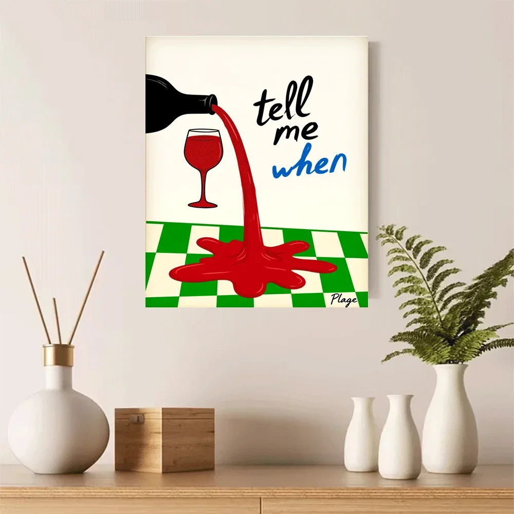 1pc frameless Canvas Painting 1PC-Unframed Canvas poster wall decoration  Wine Pouring Spill Art Canvas Print Tell Me When Quote