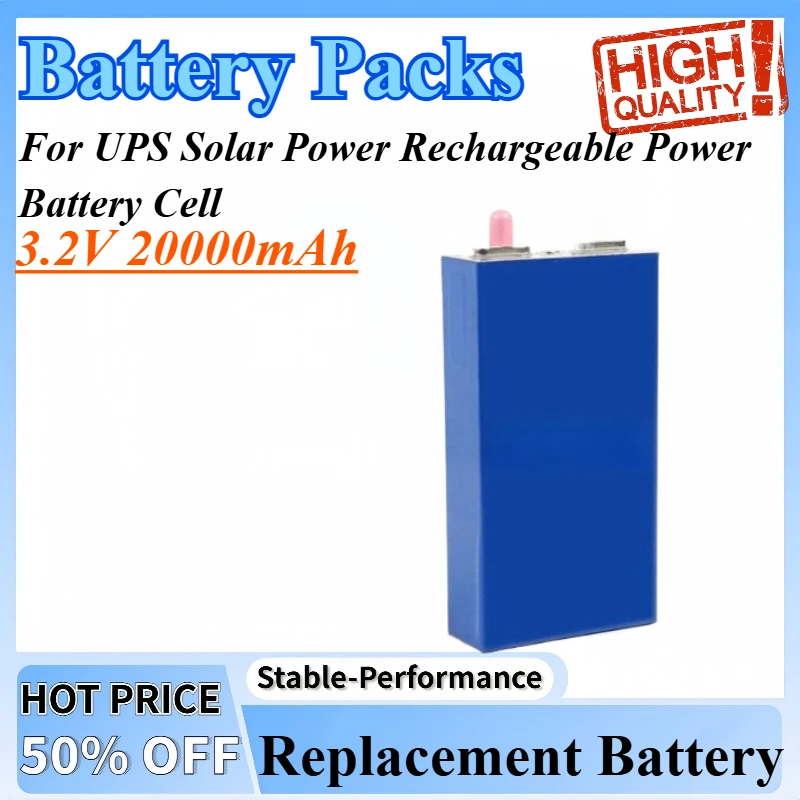 

3.2V 20Ah LiFePO4 Battery Cell Lithium Iron Phosphate Deep Cycles For UPS Solar Power Rechargeable Power Battery Cell