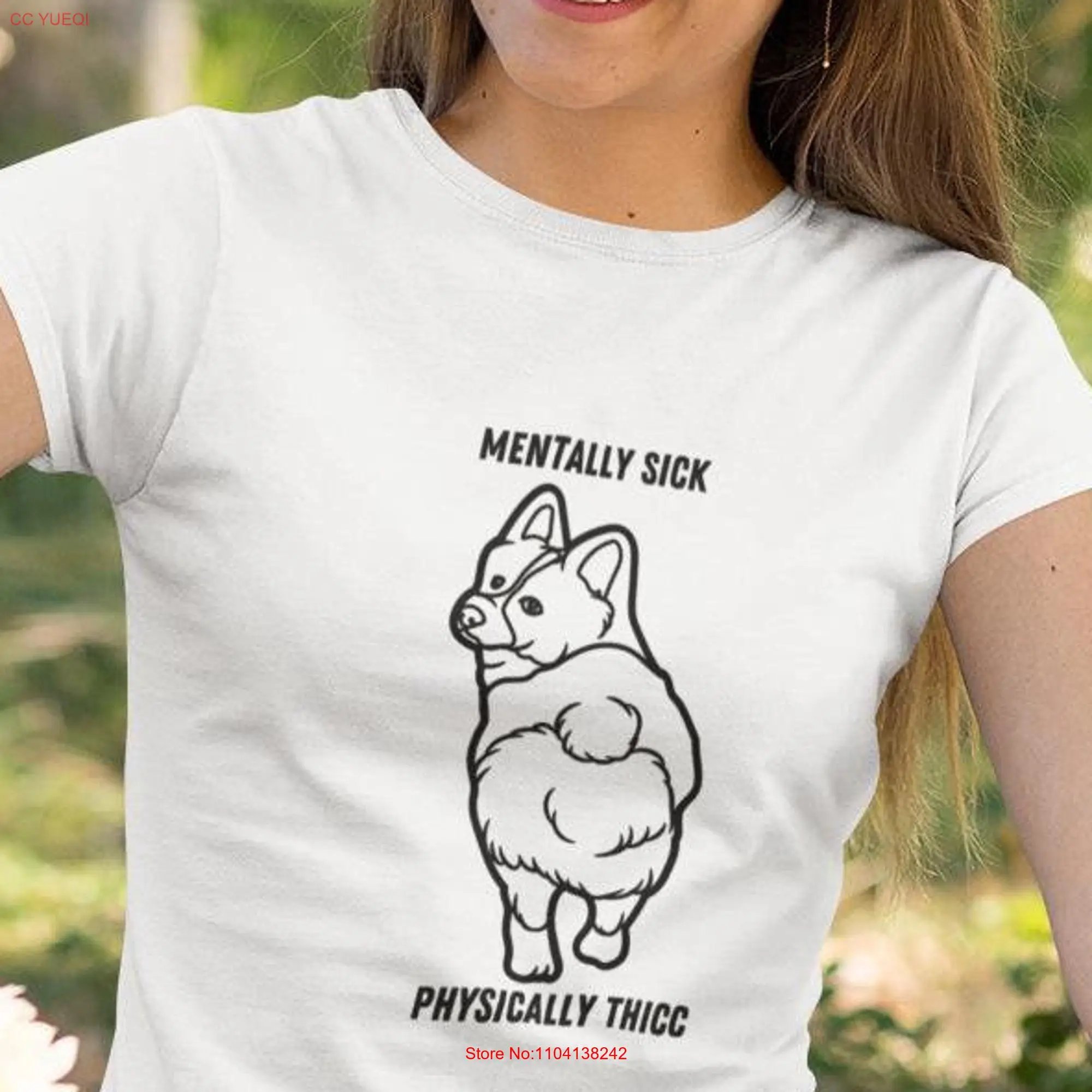 Mentally Sick Physically Thicc T Shirt Cute Corgi Funny Dog Girl Self Love long or short sleeves