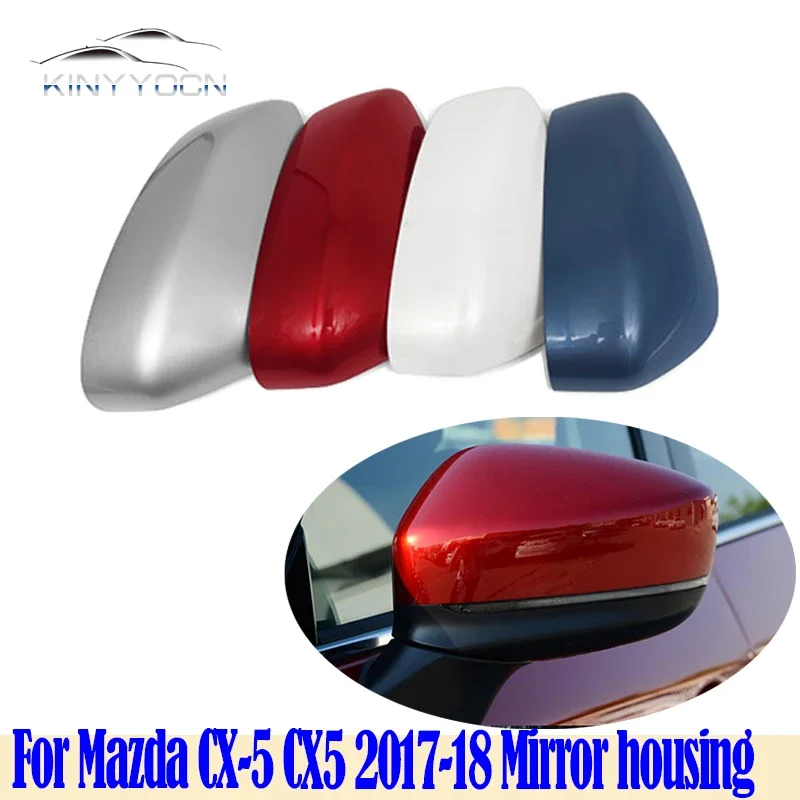 

For Mazda CX-5 CX5 2017 2018 Outside Rearview Mirror Cover Side External Rear Viem Mirror Cap Housing House Frame Lid