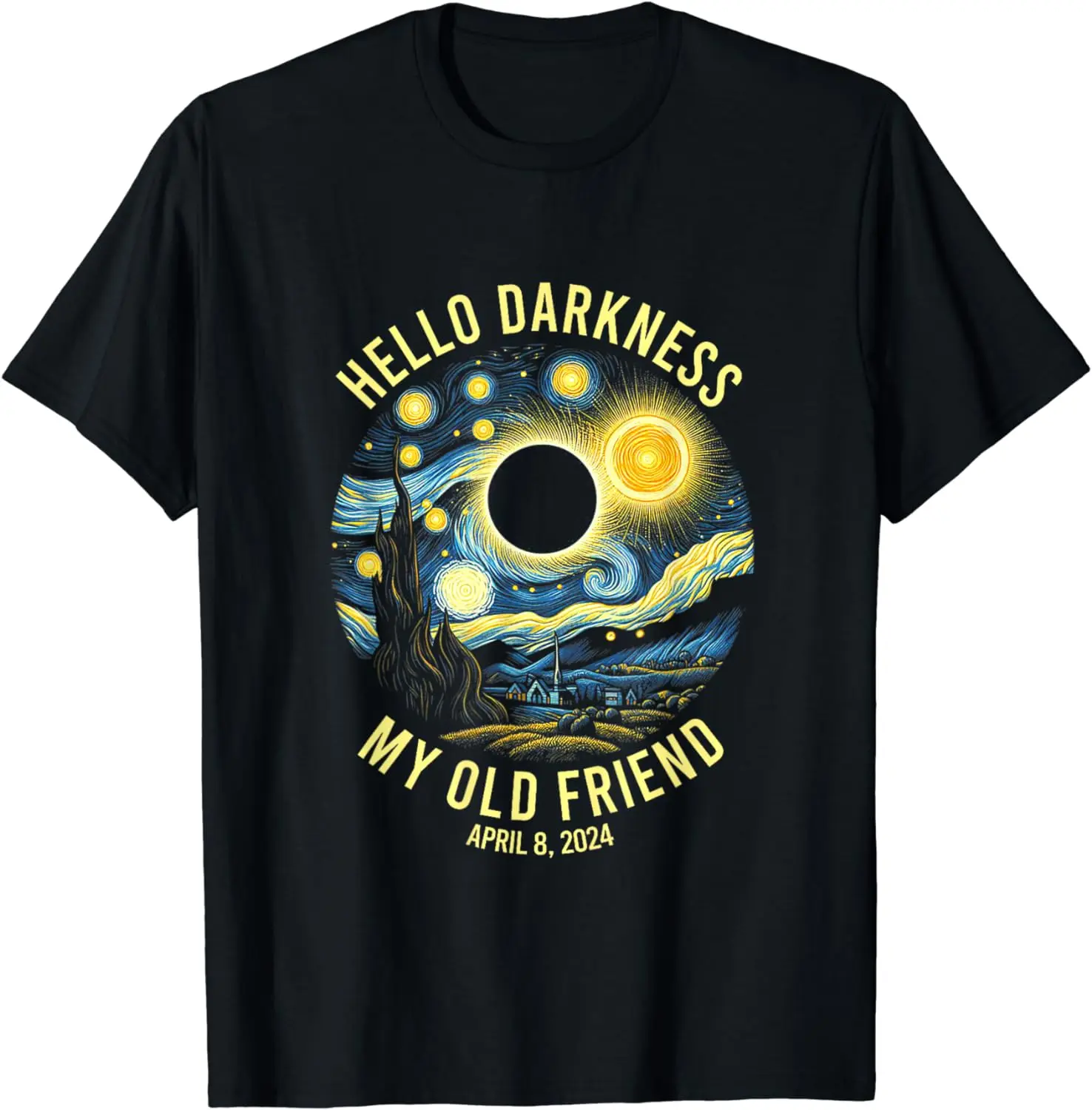 

Hello Darkness My Old Friend Solar Eclipse April 8 2024 T-Shirt