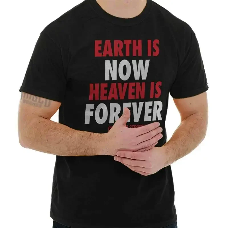 

Christian Faith Earth is Now Heaven Forever Womens or Mens Crewneck T Shirt Tee