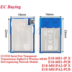 CC2530 Zigbee 2.4GHz Wifi Wireless Transmitter Receiver Board Module E18-MS1PA2-PCB E18-MS1PA2-IP X EBYTE E18-MS1-PCB 20dBm 4dBm