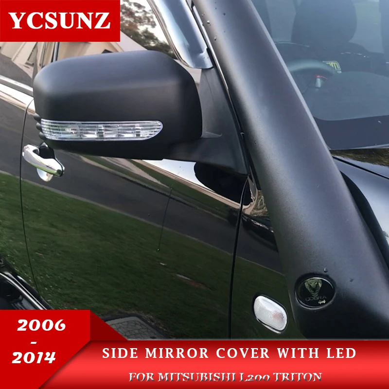 

Side Mirror Cover with LED For Mitsubishi L200 Triton 2006 2007 2008 2009 2010 2011 2012 2013 2014 Car Exterior Parts Double Cab