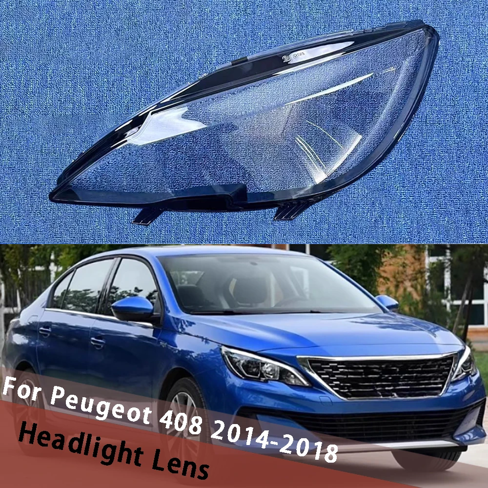 

For Peugeot 408 2014-2018 (Middle) Car Headlight Cover Headlamp Shell Transparent Lens Plexiglass Replace Original Lampshade