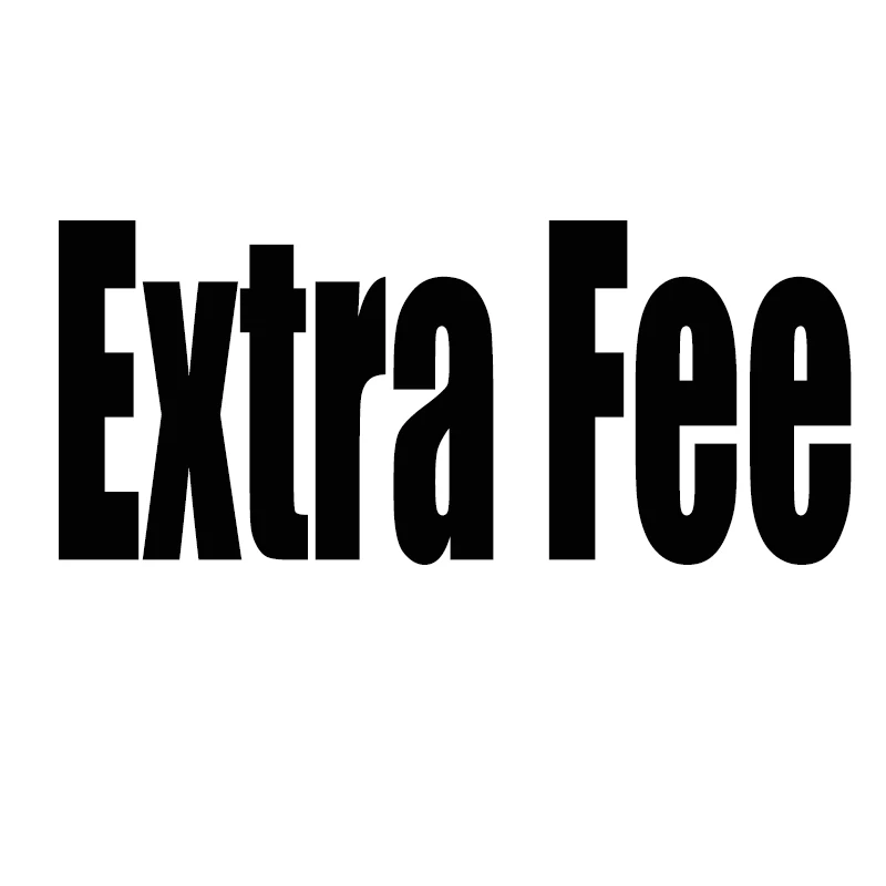 

EXTRA FEE