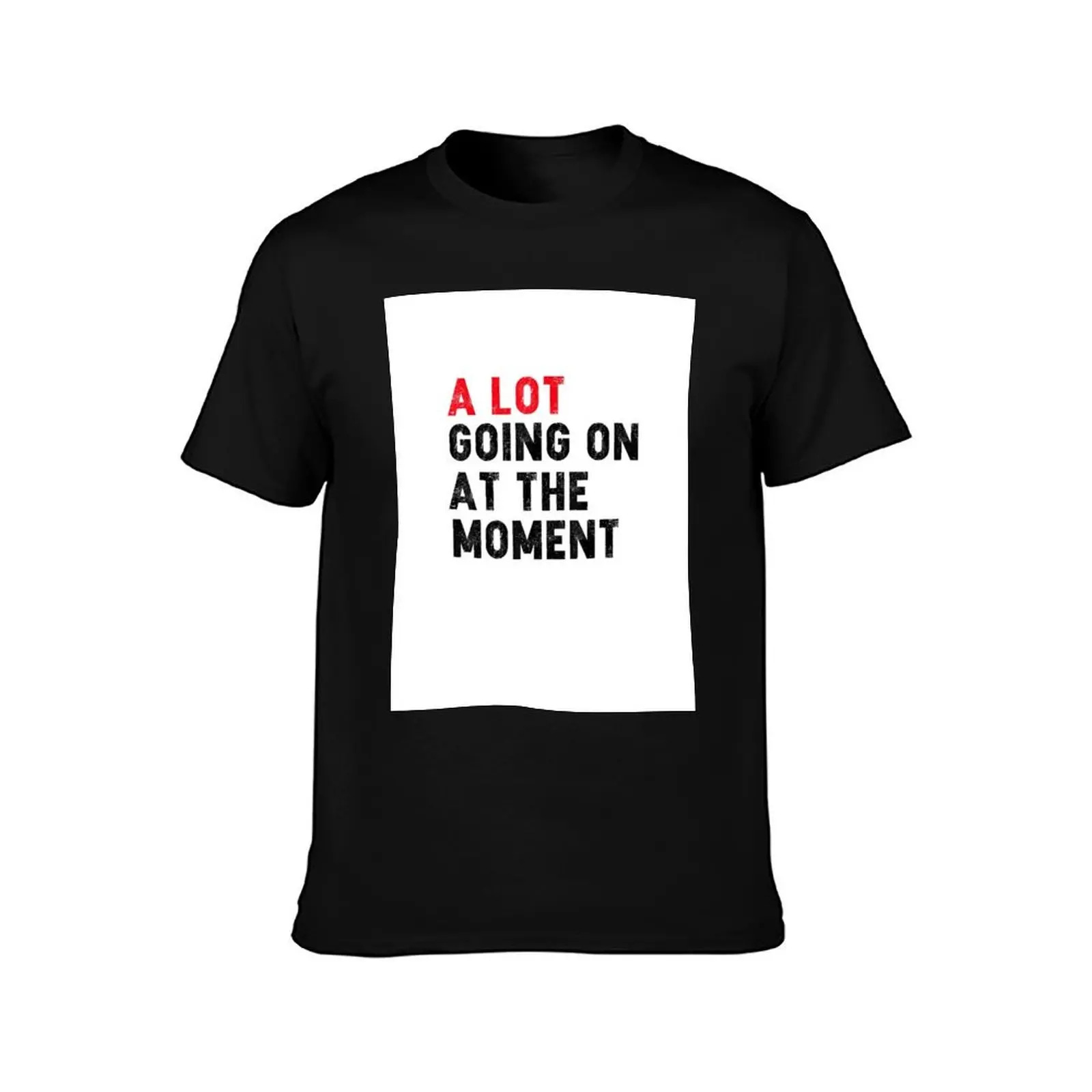 NOT A LOT GOING ON AT THE MOMENT T-Shirt Breathable Workout Short Sleeve Top T-Shirt
