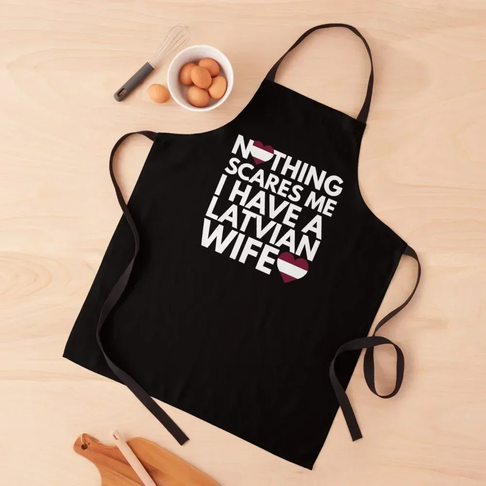 Nothing Scares Me, I Have Latvian Wife Apron barber men cookings for women Apron