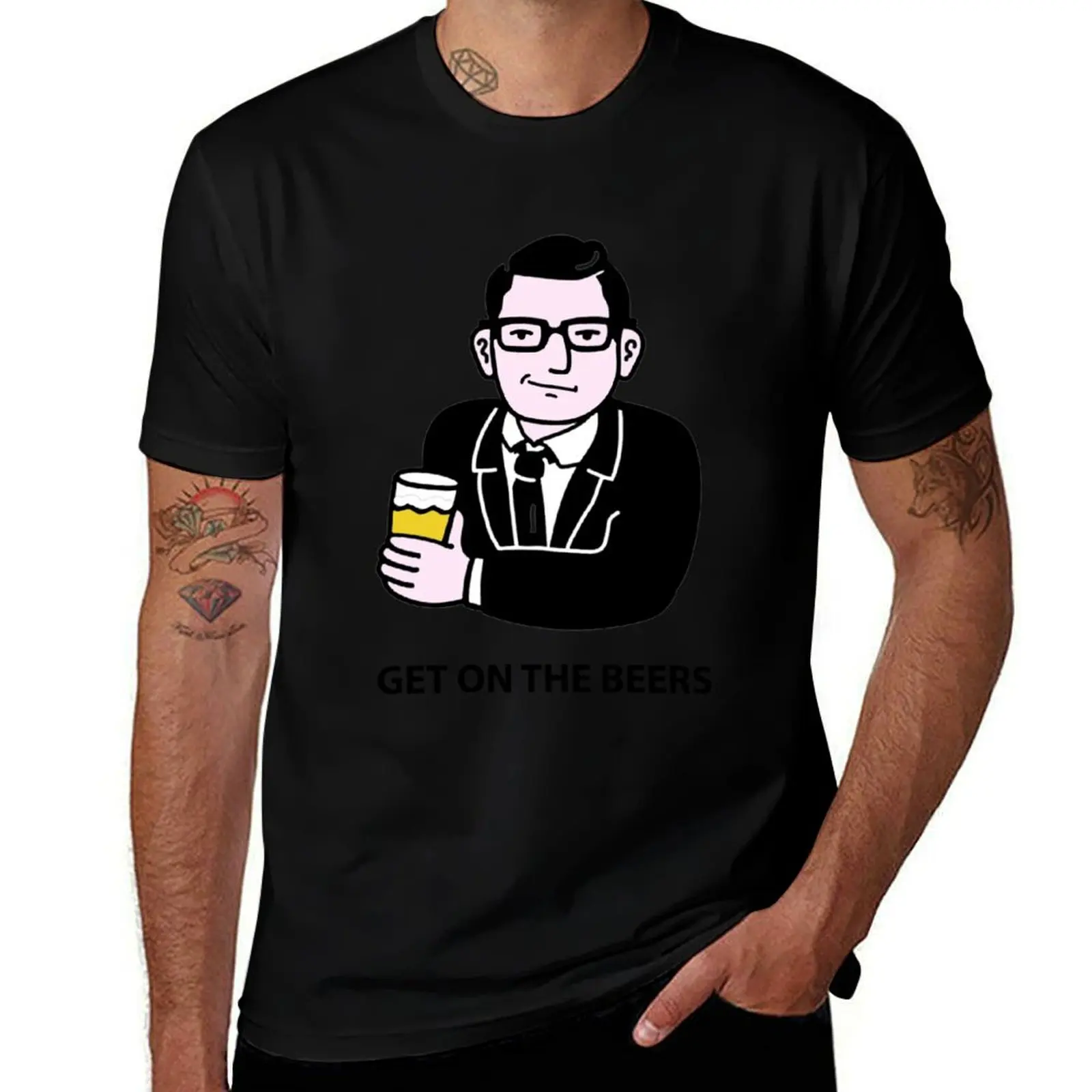 GET ON THE BEERS T-Shirt t shirts for man slim fit t shirts for man pack white man t shirt heavy cotton T-shirt