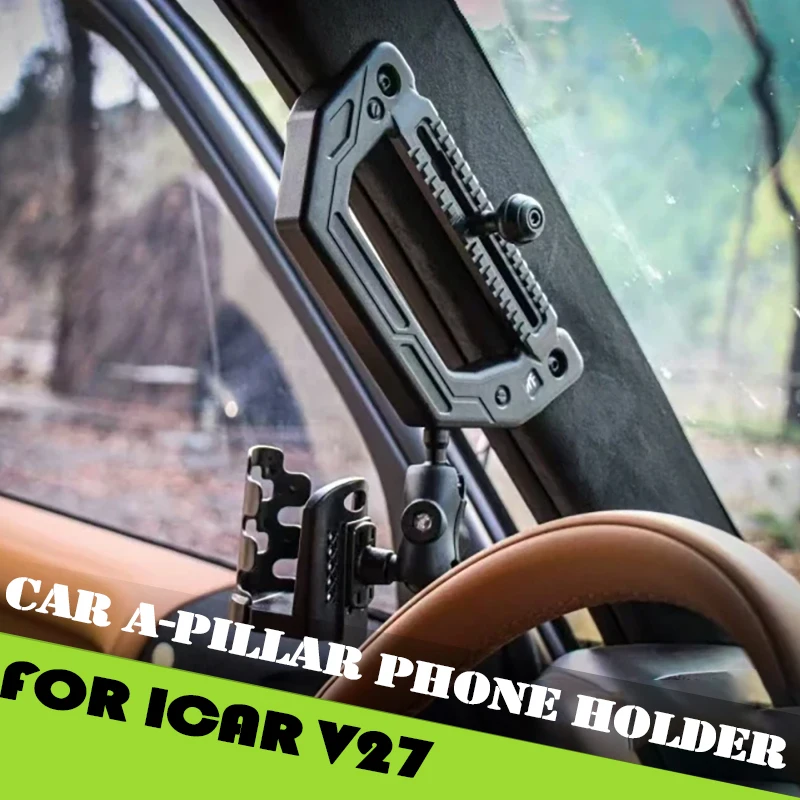 Car A-pillar Phone Holder Suitable for Chery ICAR V27 2026 Modified Auto A-pillar Multifunctional Armrest Bracket Accessories