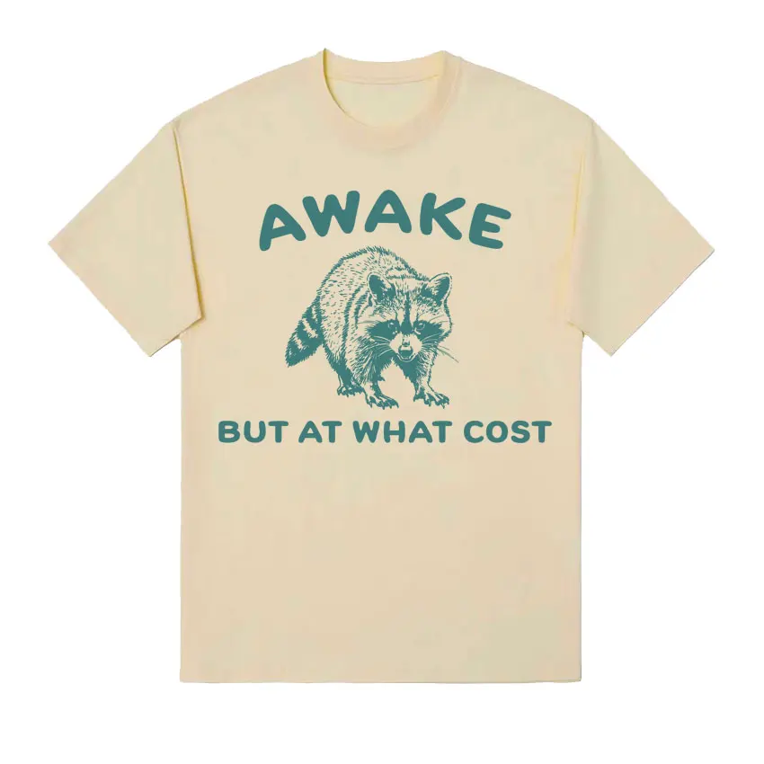 Awake But At What Cost Print T Shirt Vintage Funny Raccoon Meme Tee Shirt Men Women Fashion Oversized Cotton T-shirts Streetwear