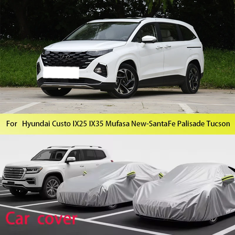 

Car cover for HYUNDAI CUSTO,Elantra,ix25,ix35,tucson,Palisade Dust proof car cover,car dust,waterproof tape,reflective strip
