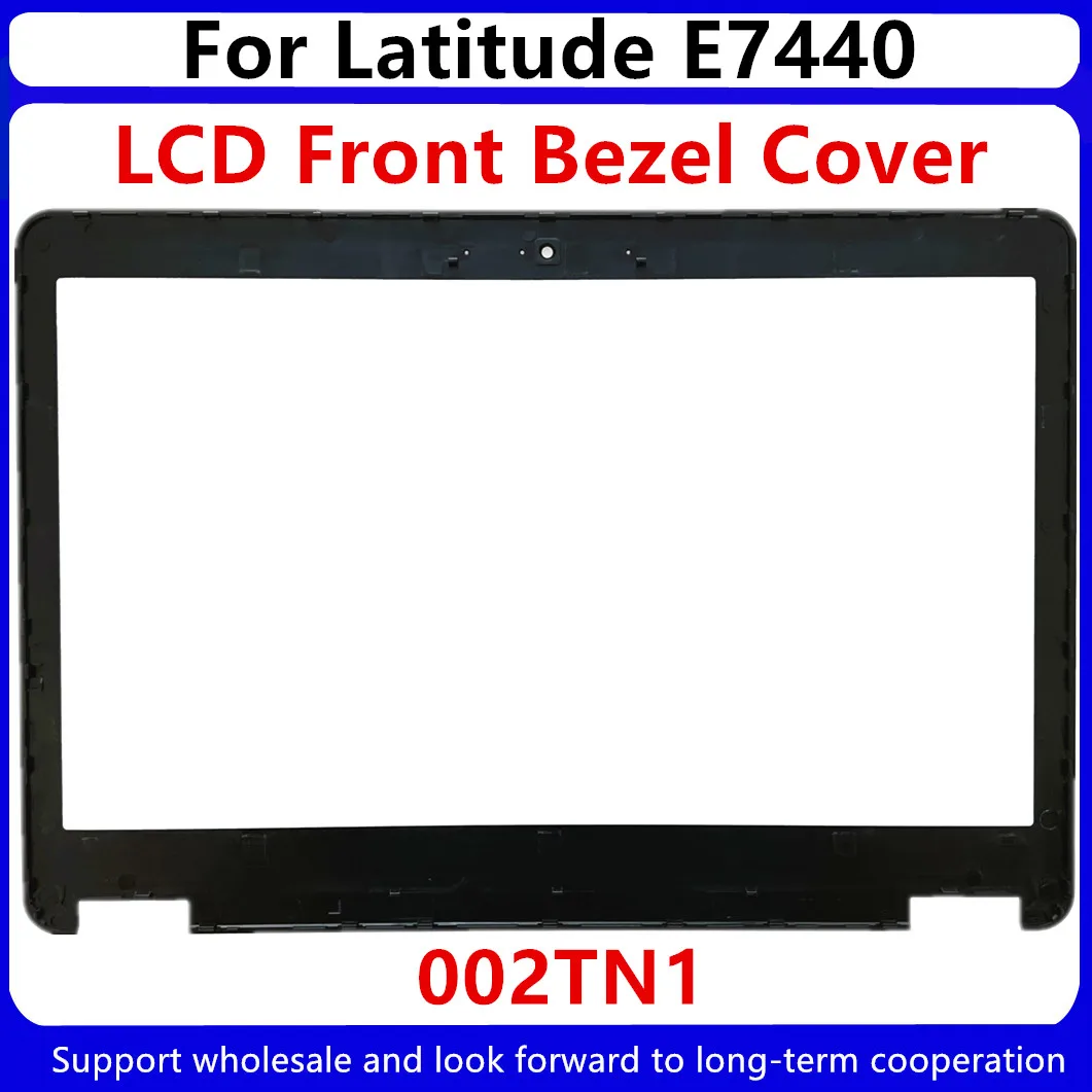 Nuevo para Dell Latitude E7440 LCD cubierta de bisel frontal 002TN1 02TN1