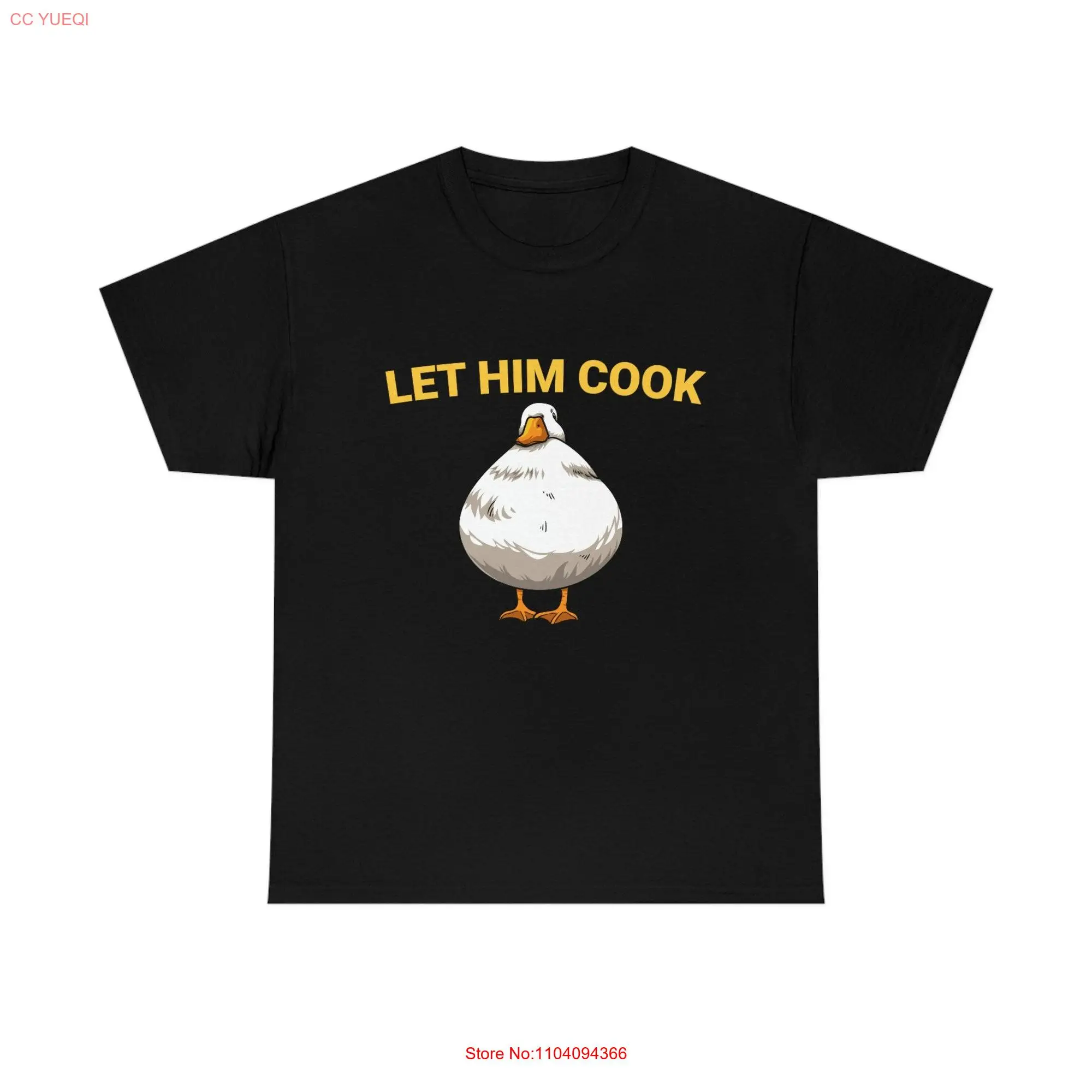 Let Him Cook Fat Goose Meme T shirt Goots long or short sleeves