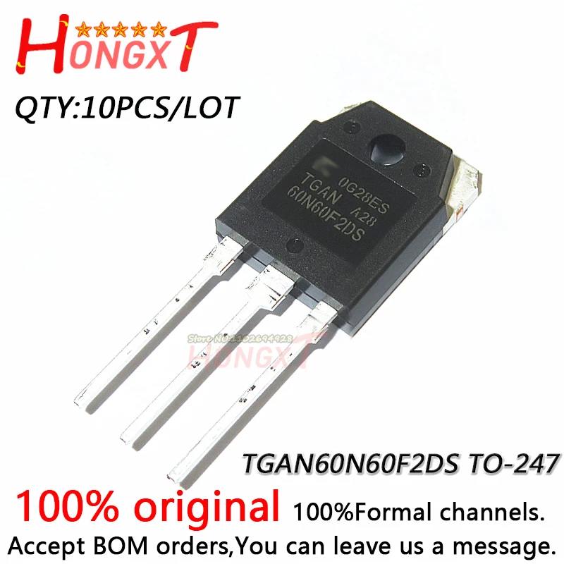 

10 шт. 100% новый TGAN60N60FD 60N60F2DS TGAN60N60F2DS TO-247 бтиз трубчатый инвертор мощность сварочного аппарата 60 А 600 в