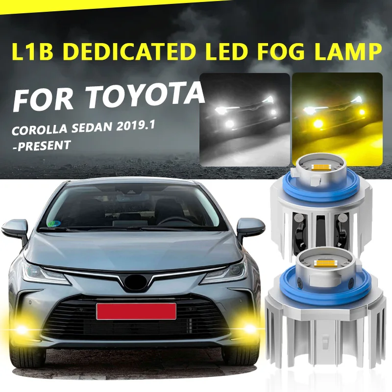 FOR TOYOTA COROLLA SEDAN 2019.1-PRESENT New LED Car Fog Lamps L1B monochrome/Dual Color Yellow White Car Led Fog Lights