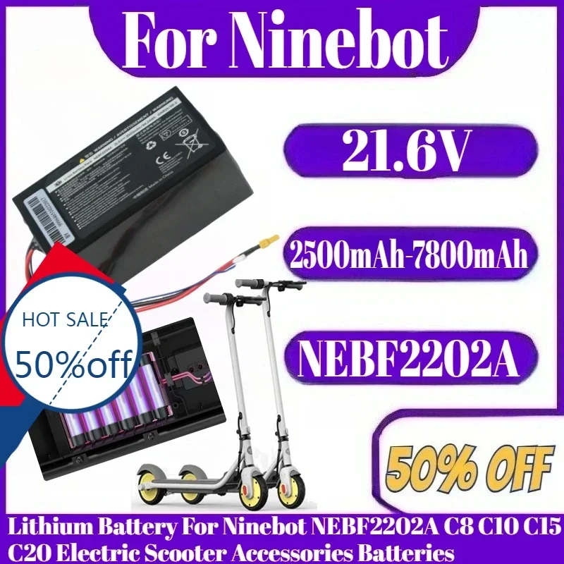 

2500 мАч-7800 мАч 21,6 В литиевая батарея для Ninebot NEBF2202A C8 C10 C15 C20 аксессуары для электрических скутеров батареи