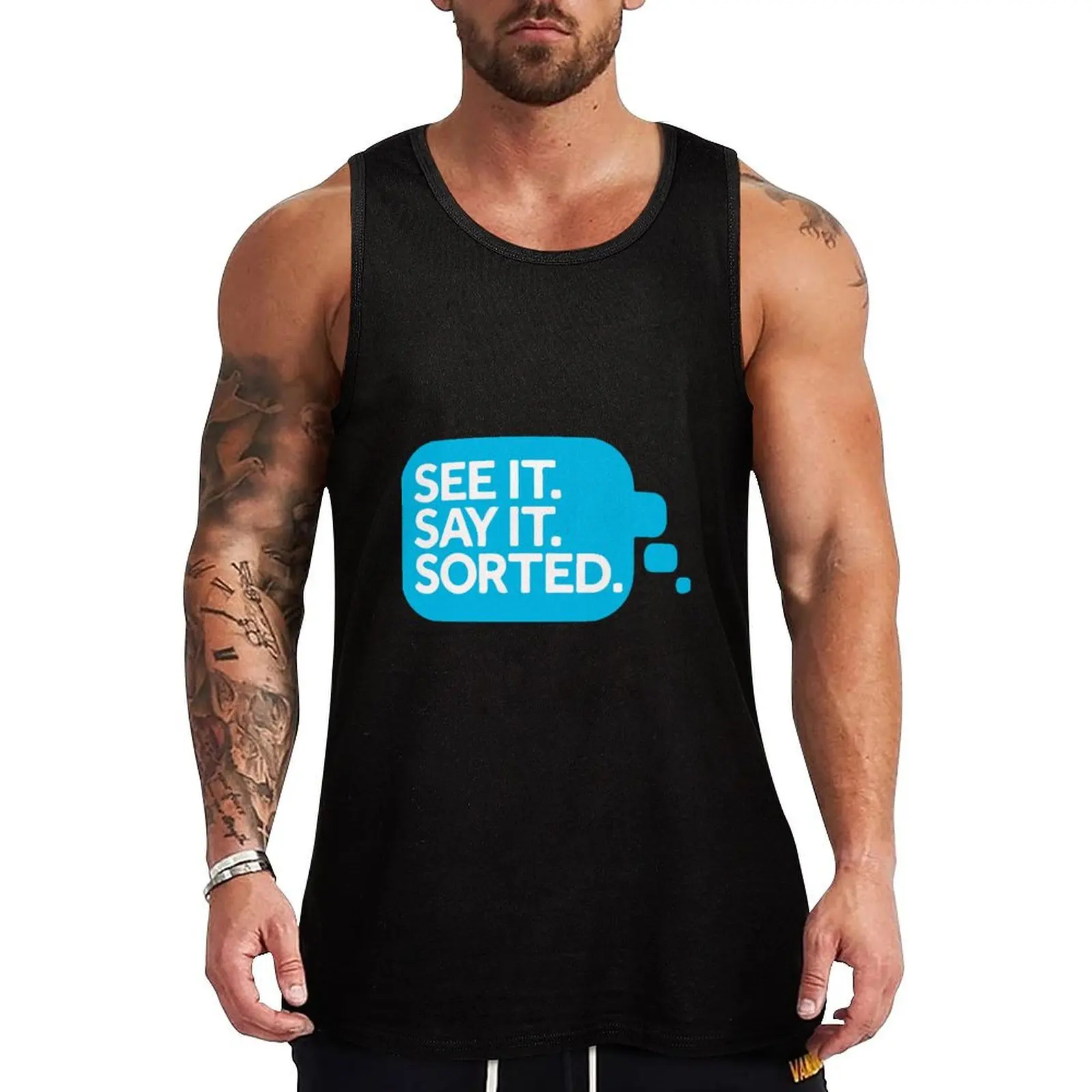 See it, Say it, Sorted! Tank Top male top t-shirt for men