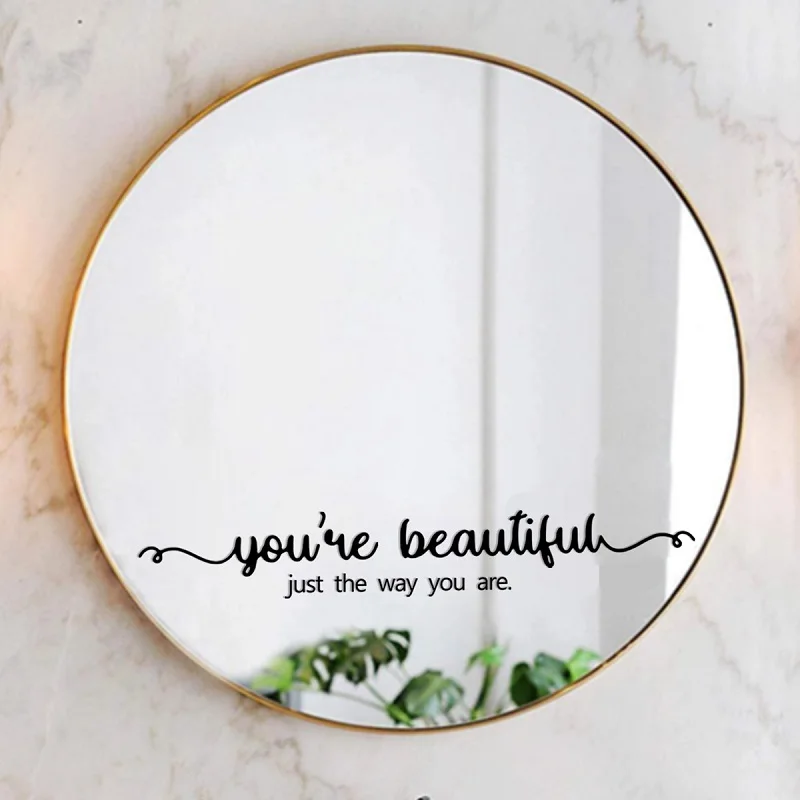 You\'re Beautiful Just the Way You Are Mirror Wall Stickers for Home Décor Bathroom Fitting Room Mirror Decal Waterproof Mural