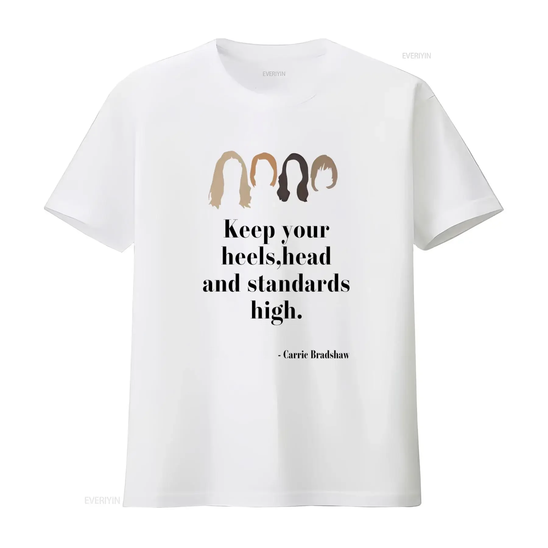 SEX AND THE CITY INSPIRED T SHIRT WITH CARRIE BRADSHAW QUOTE KEEP YOUR HEELS HEAD STANDARDS HIGH FOR ADULTS KIDS vintage Unisex