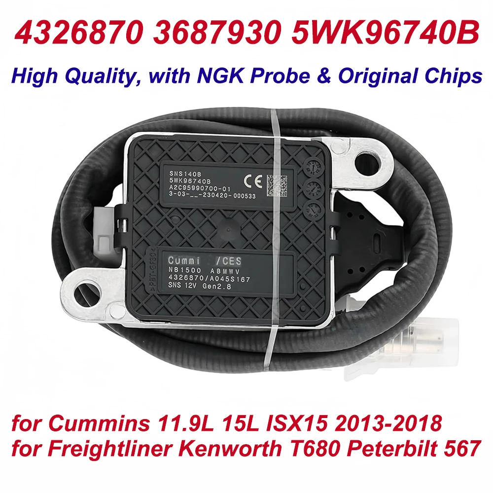 

4326870 3687930 5WK96740B 4326870RX New Made In USA Nox Sensor For Cummins 2013-2018 11.9L 15L ISX15 Kenworth T680 Peterbilt 567