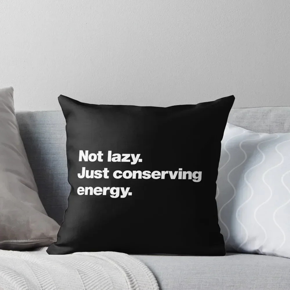 Not lazy. Just conserving energy. Throw Pillow bed pillows Plaid Sofa Christmas Covers Pillowcases pillow