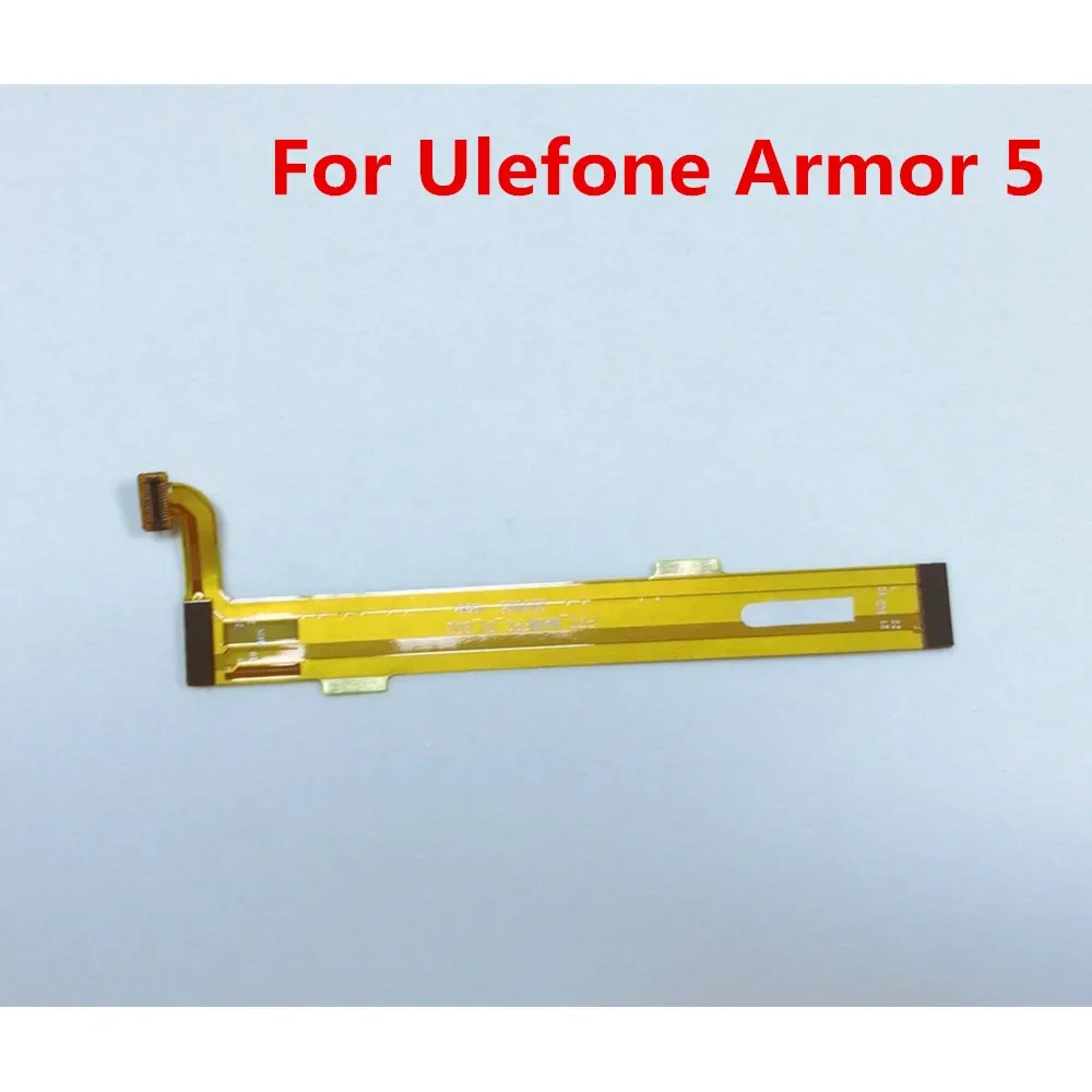 New Original For Ulefone Armor 5 Motherboard FPC Flex Cable Main Connector Repair Accessories For For Ulefone Armor 5 Phone