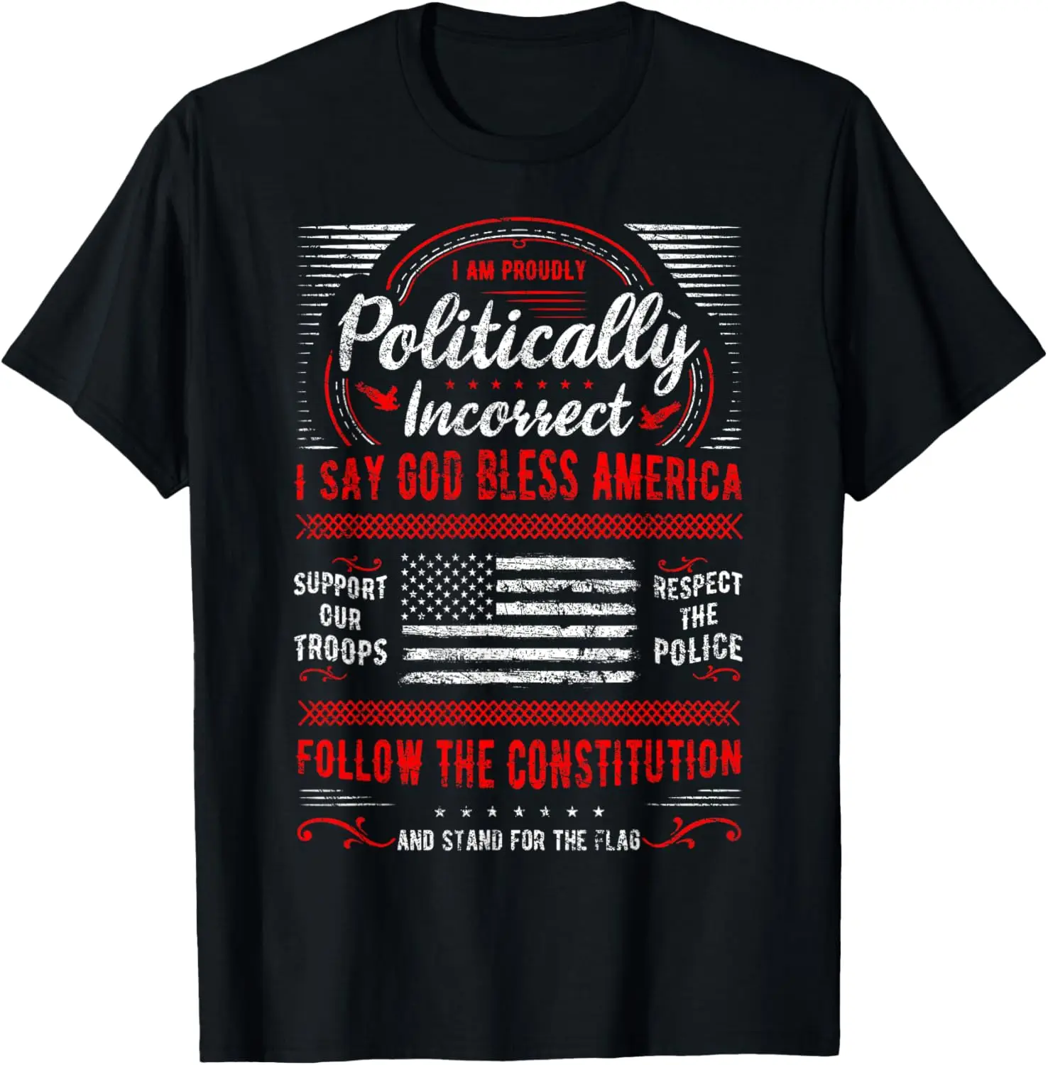 I Am Proudly Politically Incorrect God Bless America Support T-Shirt