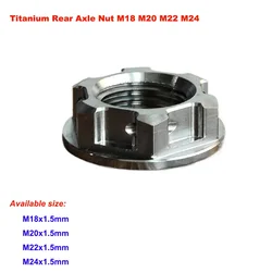 M18 M20 M22 M24x1.5mm Titanium Flange Nuts For Moto Car A450 CRF2012R Rear Axle Nut For Yamaha Honda Ducati Kawasaki Suzuki